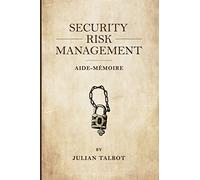 Security Risk Management Aide-Mémoire: (SRMAM)