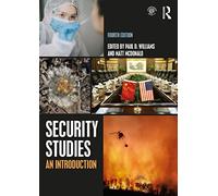 Security Studies: An Introduction by Paul D Williams