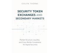 Security Token Exchanges and Secondary Markets in Digital Securities