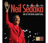 Sedaka, Neil - Show Goes On: Live At The Royal Albert Hall