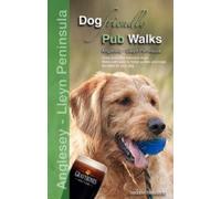 Seddon Neudorfer Dog Friendly Pub Walks: Anglesey - Lleyn Peninsula (Tascabile)