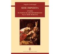 Sede impedita. Studio in particolare riferimento alla Sede romana