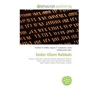 Seder Olam Rabbah: Hebrew, Alexander, Yose ben Halafta, Babylonian Talmud, Rashi, Seder Olam Zu¿a, Abraham ben Nathan, Adam (Bible), Revolt of Bar Kokba, Hadrian