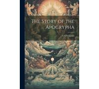 Sedgwick S N The Story of the Apocrypha (Tascabile)