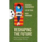 Sedigheh Moghavvemi Lee Su Teng Huda Mahmo Reshaping the Futu (Copertina rigida)