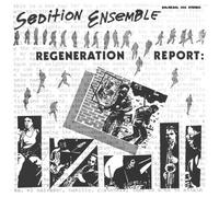 Sedition Ensemble - Regeneration Report
