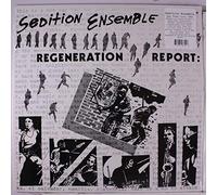 Sedition Ensemble - Regeneration Report