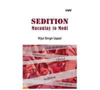 Sedition Macaulay to Modi