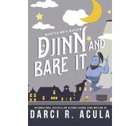 Sedona Ashe Darci R Acula Djinn and Bare It (Tascabile)
