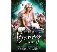 Sedona Ashe It's Kind of a Bunny Story (Tascabile) Hey There, Hop Stuff