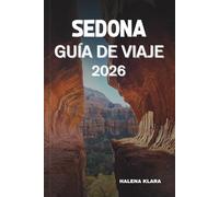SEDONA GUÍA DE VIAJE 2026: Descubra recorridos panorámicos, tesoros culturales, cocina local, senderos ocultos, consejos inteligentes, itinerarios y aspectos destacados de la temporada.