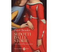 Sedotti dalle storie-Peter Brooks
