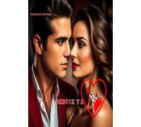 Seduce Ya. (Claves Psicológicas para el Erotismo Consciente.): (Claves Psicológicas para el Erotismo Consciente.)