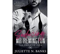 Seducing Mr Remington - Spicy Billionaire Romance: 1