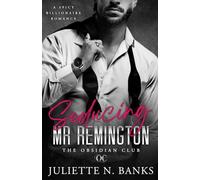 Seducing Mr Remington: Spicy Billionaire Romance