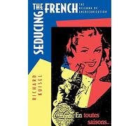 Seducing the French: The Dilemma of Americanization