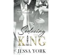 Seducing the King: A Dark Billionaire Mafia Romance