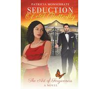 Seduction of a Butterfly: The Art of Forgiveness