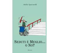 Seduti è Meglio... o No?