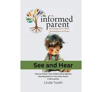 See and Hear: How to Foster Your Child's Early Language Development in Your Own Home
