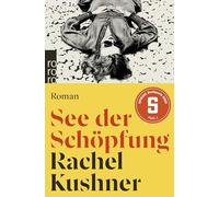 See der Schöpfung: Roman | Ausgezeichnet mit dem SPIEGEL-Buchpreis 2025