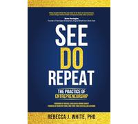 See Do Repeat: The Practice of Entrepreneurship