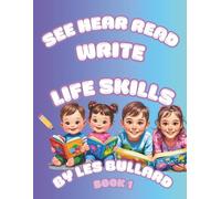 SEE HEAR READ WRITE LIFE SKILLS: BOOK 1