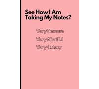 See How I Am Taking my notes? Very Demure Very Mindful Very Cutesy: Funny Gift Notebook Journal for Friends and Family