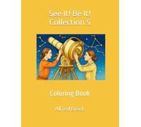 See It! Be It! Collection 5: Coloring Book
