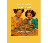See It! Be It! Collection 6: Coloring Book