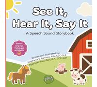 See It, Hear It, Say It: A Speech Sound Storybook