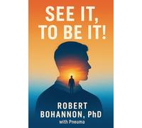 See It,: To Be It!