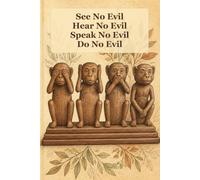 See No Evil, Hear No Evil, Speak No Evil, Do No Evil: A 6 × 9 Lined NotebookJournal Featuring the Four Wise Monkeys
