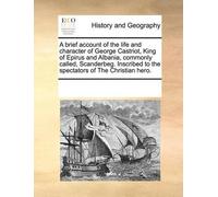 See Notes Multi A Brief Account of the Life and Character of George (Tascabile)