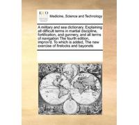 See Notes Multi A military and sea dictionary. Explaining all diffic (Tascabile)