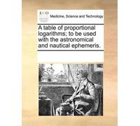 See Notes Multi A Table of Proportional Logarithms; To Be Used with (Tascabile)
