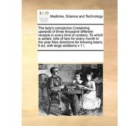 See Notes Multi The Lady's Companion Containing Upwards of Three Tho (Tascabile)