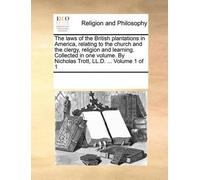 See Notes Multi The Laws of the British Plantations in America, Rela (Tascabile)