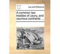 See Notes Multiple Con A Common Law Treatise of Usury, and Usurious (Tascabile)