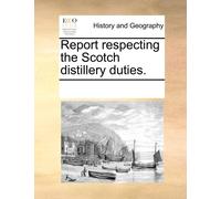 See Notes Multiple Contri Report respecting the Scotch distillery d (Tascabile)