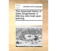 See Notes Multiple Contribut The Renowned History of Giles Gingerbr (Tascabile)