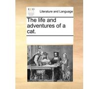 See Notes Multiple Contributors The Life and Adventures of a Cat. (Tascabile)
