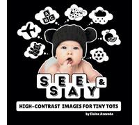 See & Say: High-Contrast Images for Tiny Tots: Black-and-White Book for Newborns and Babies