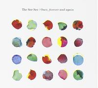 See See - Once Forever And Again