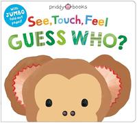 See, Touch, Feel: Guess Who?: With jumbo fold-out pages!