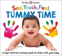 Roger Priddy Priddy Books See, Touch, Feel: Tummy Time (Libro di cartone)