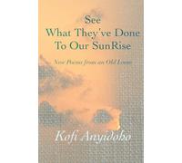 See What They’ve Done To Our SunRise: New Poems from an Old Loom