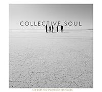 See What You Started By Continuing by Collective Soul (2015-10-02)
