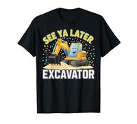 See Ya Later Excavator Maglietta