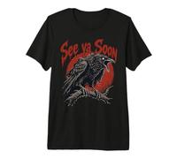 See Ya Soon Raven Crow Red Moon Halloween Horror Maglietta Premium